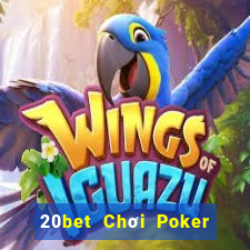 20bet Chơi Poker cầm tay Tải về