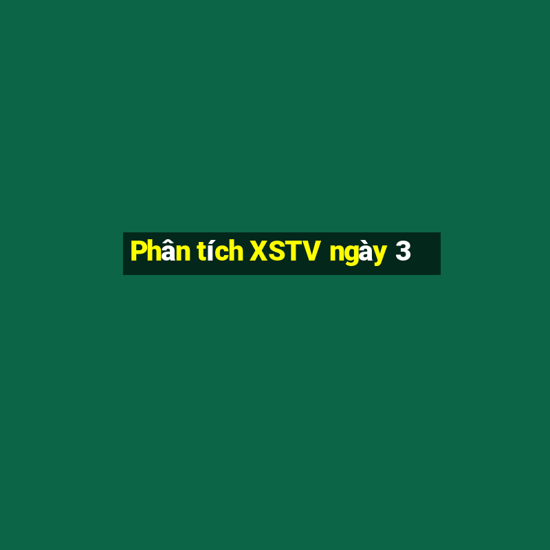 Phân tích XSTV ngày 3