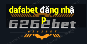 dafabet đăng nhập