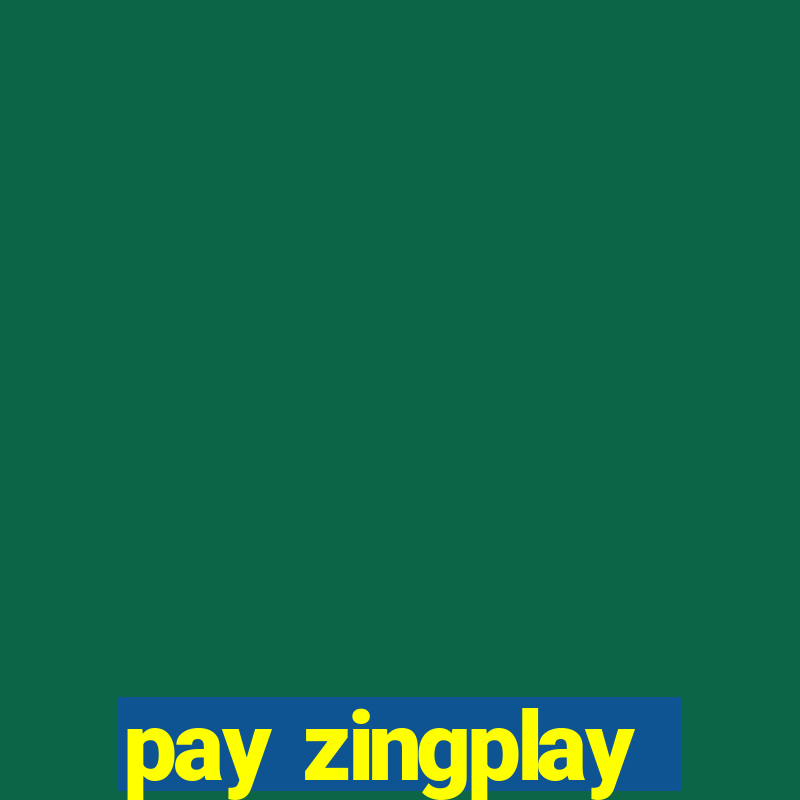 pay zingplay