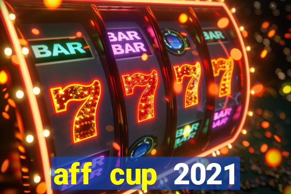 aff cup 2021 việt nam