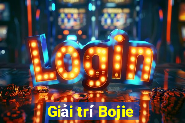 Giải trí Bojie