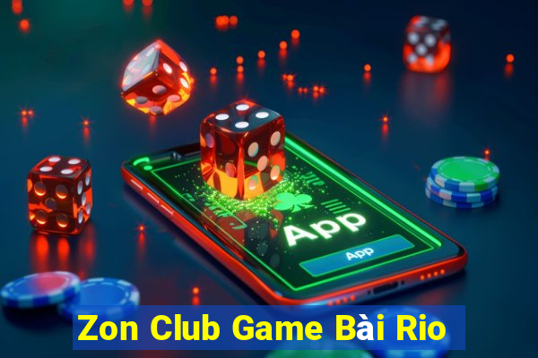 Zon Club Game Bài Rio