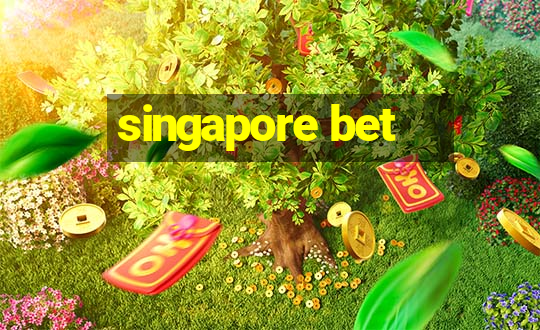 singapore bet