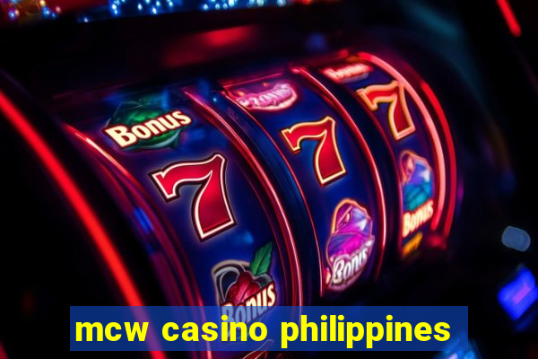 mcw casino philippines