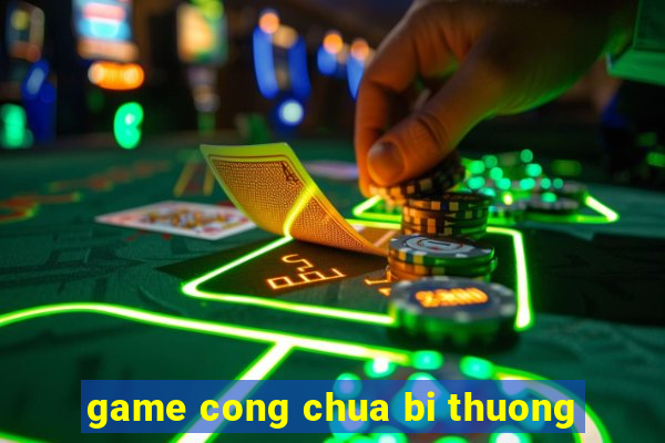 game cong chua bi thuong