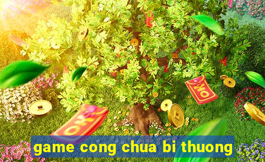 game cong chua bi thuong