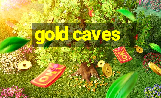 gold caves