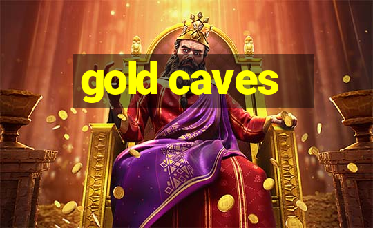 gold caves