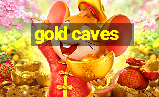 gold caves