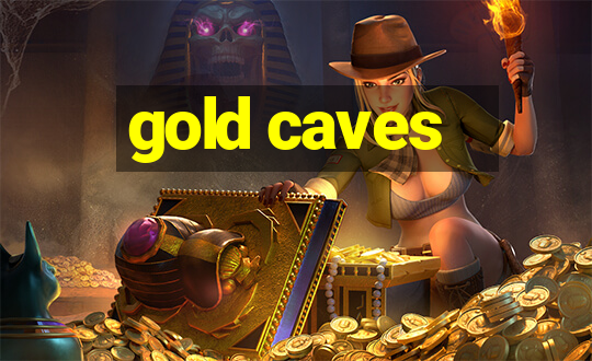 gold caves