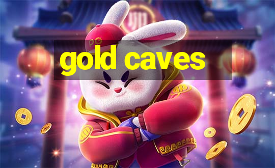 gold caves