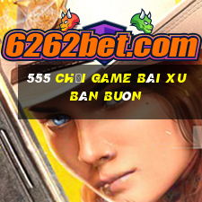 555 Chơi game bài xu bán buôn