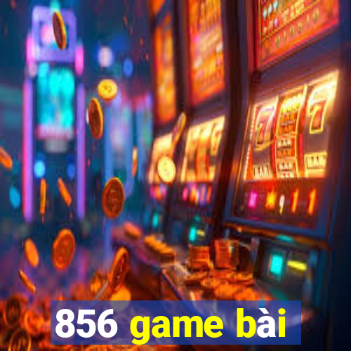 856 game bài