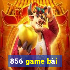 856 game bài