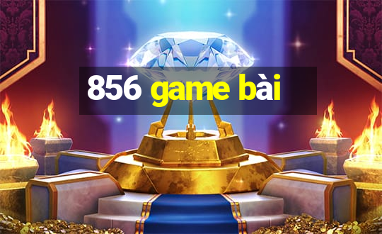 856 game bài