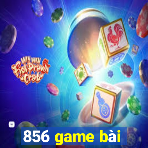 856 game bài