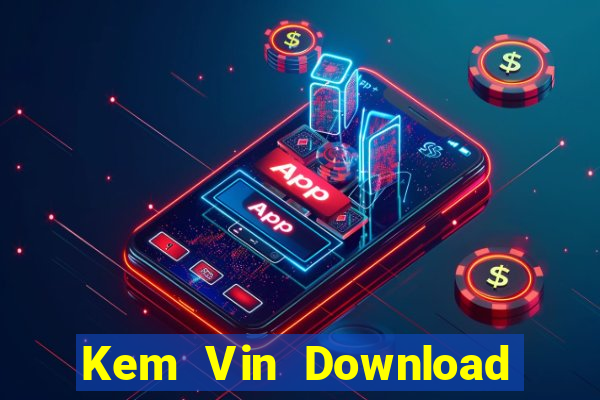 Kem Vin Download Game Đánh Bài