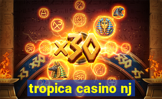 tropica casino nj