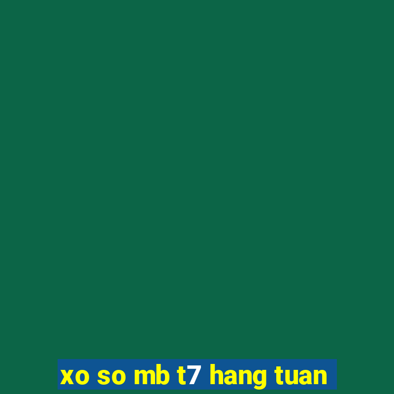 xo so mb t7 hang tuan