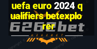 uefa euro 2024 qualifiers betexplorer