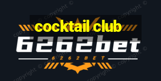 cocktail club