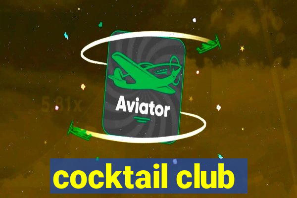 cocktail club