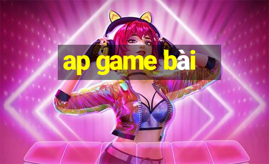 ap game bài