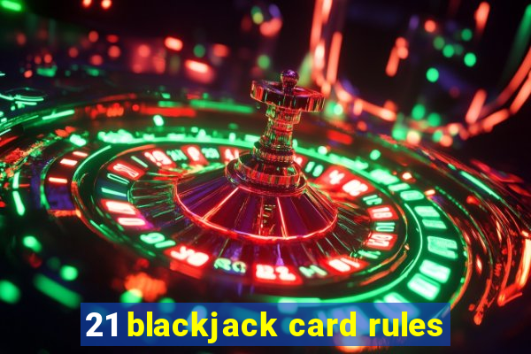 21 blackjack card rules