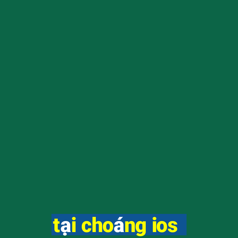 tại choáng ios