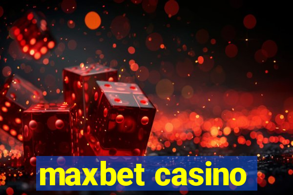 maxbet casino