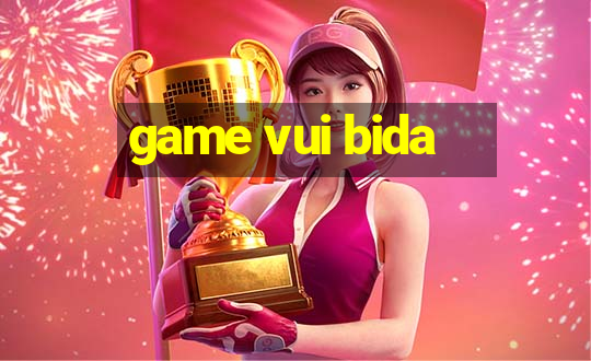 game vui bida