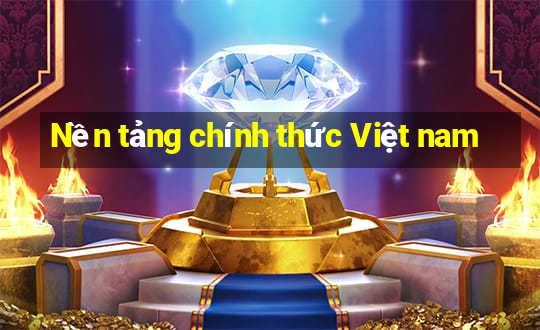 Nền tảng chính thức Việt nam