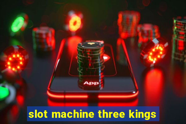 slot machine three kings