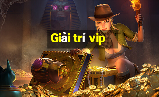 Giải trí vip