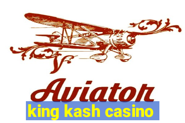 king kash casino