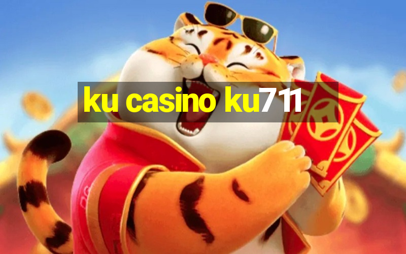 ku casino ku711