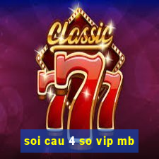 soi cau 4 so vip mb