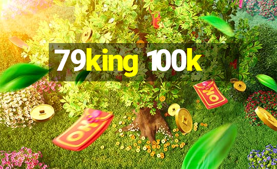 79king 100k