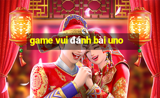 game vui đánh bài uno