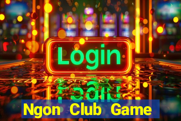 Ngon Club Game Bài 3 Cây Online