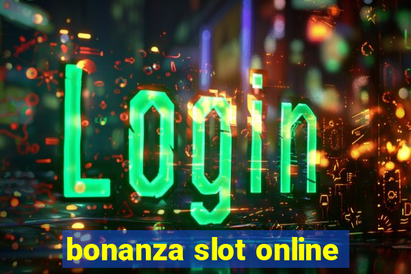 bonanza slot online