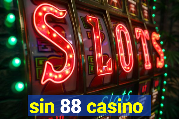 sin 88 casino