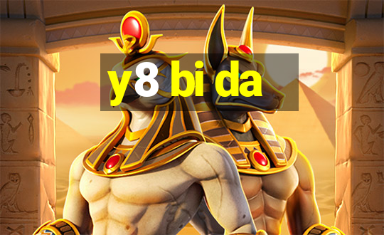 y8 bi da