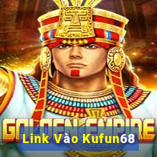 Link Vào Kufun68