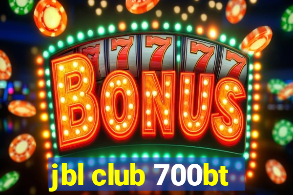 jbl club 700bt