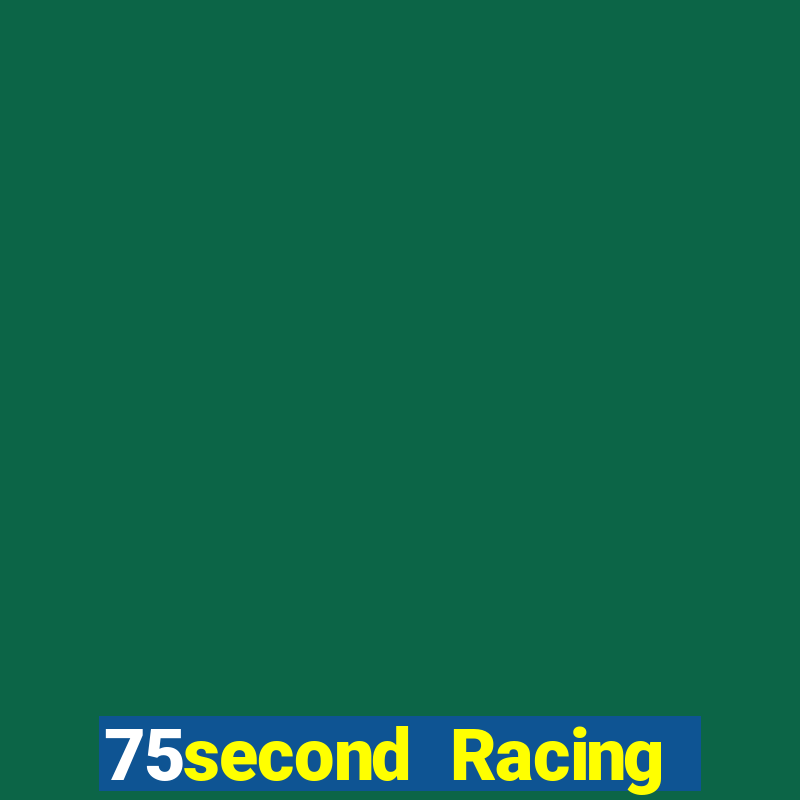 75second Racing Phần mềm tải về