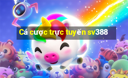 Cá cược trực tuyến sv388