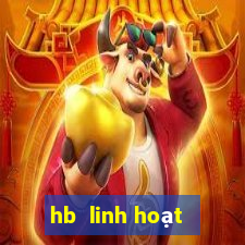 hb  linh hoạt