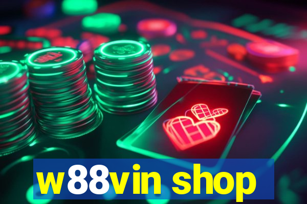 w88vin shop